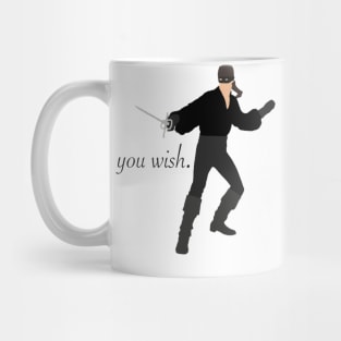 As You Wish. Mug